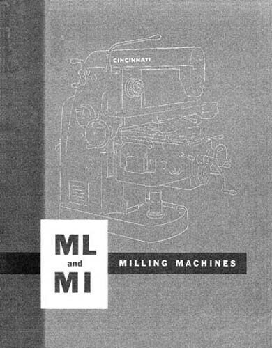 Cincinnati ML and MI Milling Machines Manual