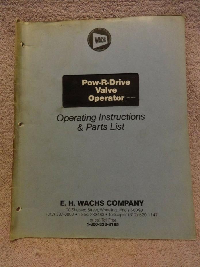 WACHS  POW-R-DRIVE VALVE OPERATOR, OPERATING & PARTS MANUAL