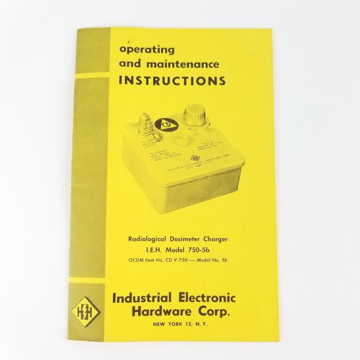Radiological Dosimeter Charger  IEH Model 750_5b Operating Instructions Booklet