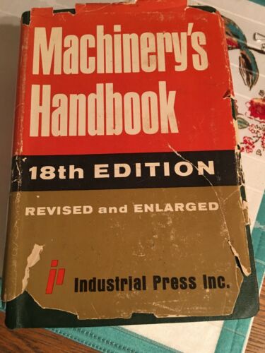 Machinery's Handbook 18th Edition Industrial Press Inc.