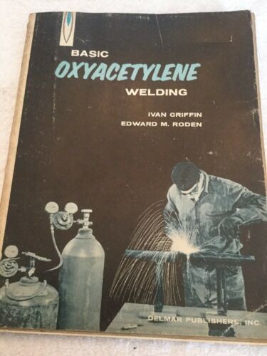 1967 Basic Oxyacetylene WELDING manual Instructions