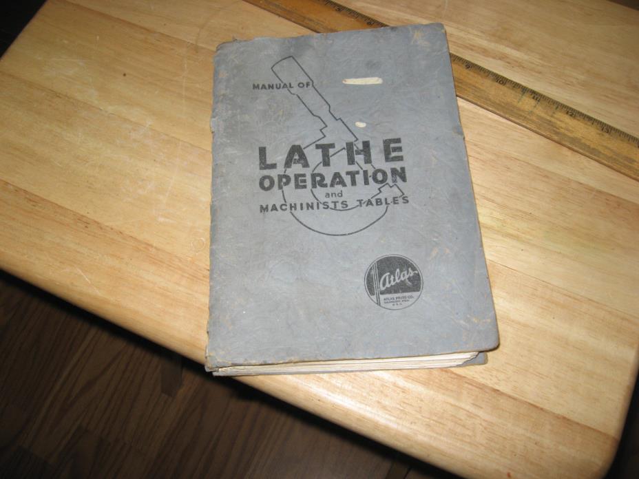 Manual of Lathe Operation and Machinists Tables Atlas 1967 Spiral Bound 23rd Ed.