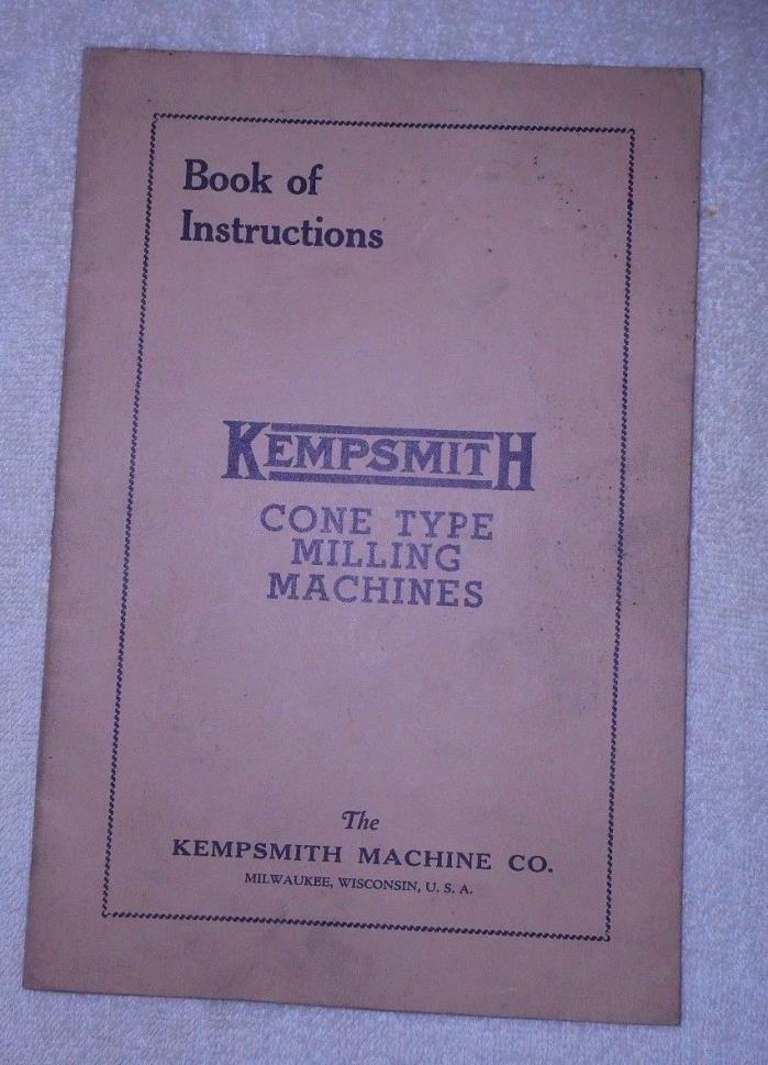 1916 Kempsmith #1 #2 #3 Cone Type Milling Machine Instruction Book 19 pg Manual