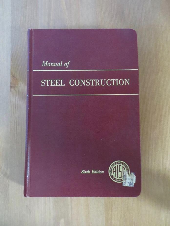 Manual of Steel Construction / Sixth Edition / 1966 / AISC