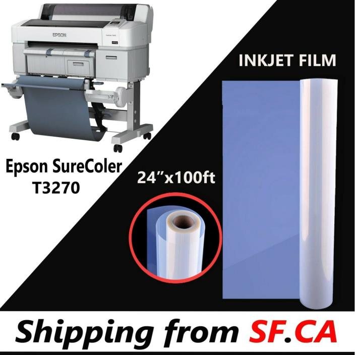 24”x100ft,Waterproof Inkjet Transparency Positive Film for EPSON SureColor T3270