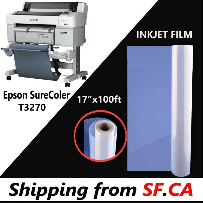17”x100ft,Waterproof Inkjet Transparency Positive Film for EPSON SureColor T3270