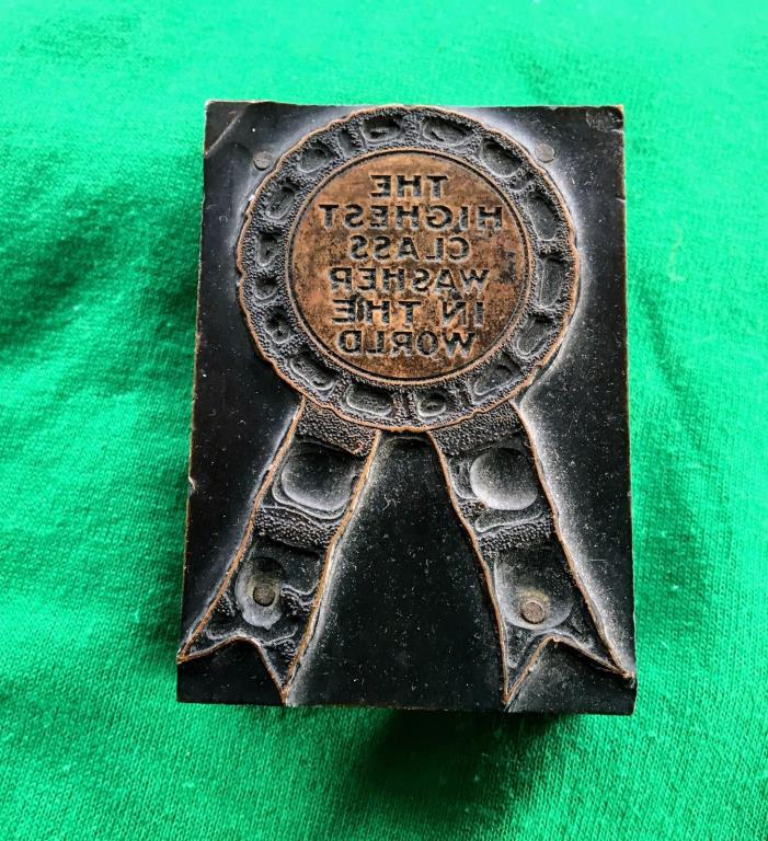 Vintage THE HIGHEST CLASS WASHER IN THE WORLD...Printers Block Letterpress