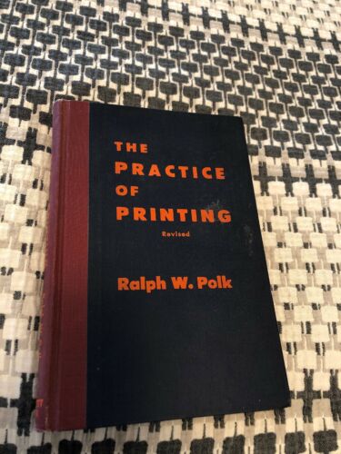Vintage Letterpress Printing Book  The practice of printing  by Ralph W. Polk