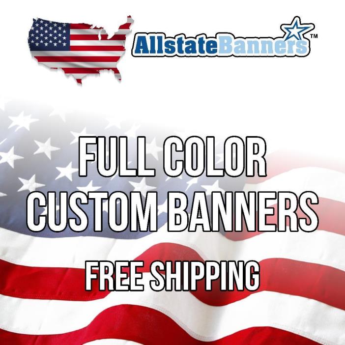 4'x8' Color Custom Banner High Quality 13oz Vinyl Made in USA DOUBLE SIDED