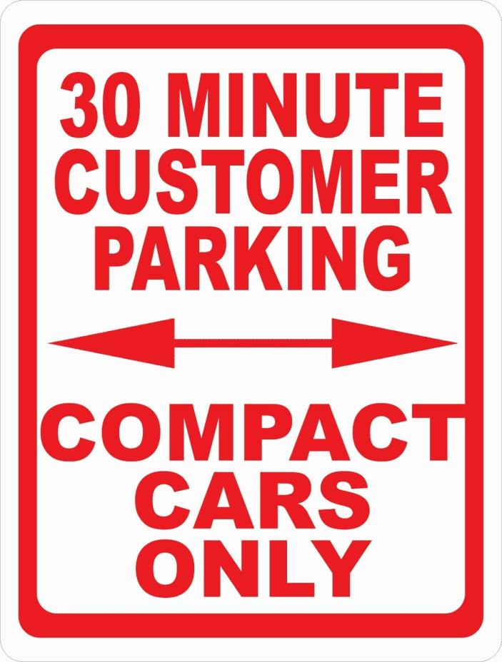 30 Minute Customer Parking Compact Cars Only Sign. Size Options. Short Term Park