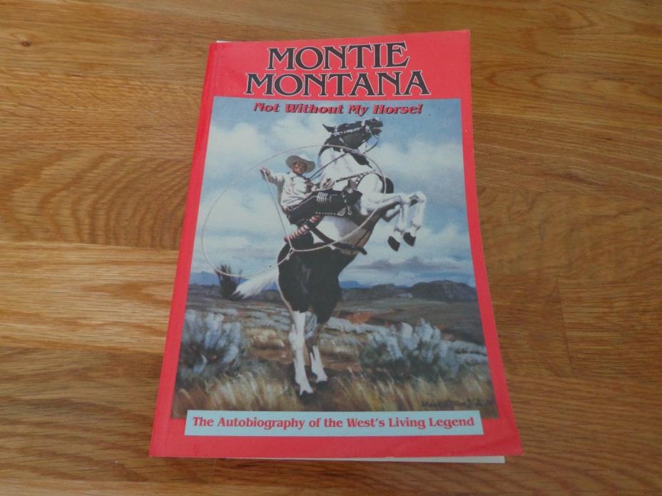 Montie Montana (Not Without My Horse!) autobiography, signed