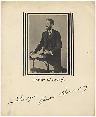 Oscar STRAUS / Autograph signature dated 1906 on card mount Signed Music