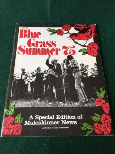 Muleskinner News Special Edition, Blue Grass Summer 75, Bill Monroe