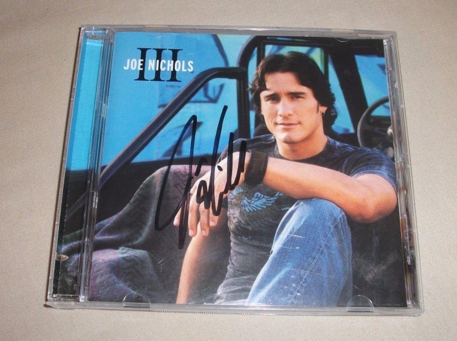 JOE NICHOLS - SIGNED III CD  - Country Star AUTOGRAPHED HAND SIGNED!