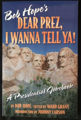 “Dear Prez, I Wanna Tell Ya” Signed Book By Author and Comedian, Bob Hope