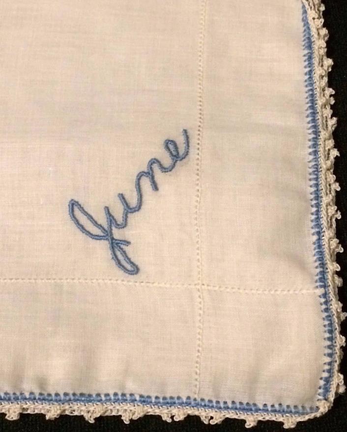 Vtg Monogram Name June Handkerchief Embroidered Blue on White Crochet