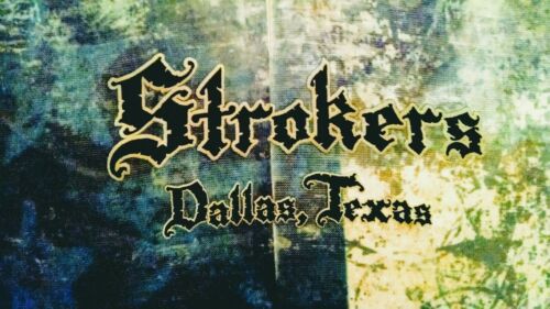 Strokers,Dallas Texas