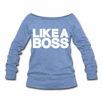 LIKE A BOSS Women's Wideneck Sweatshirt by Spreadshirt™