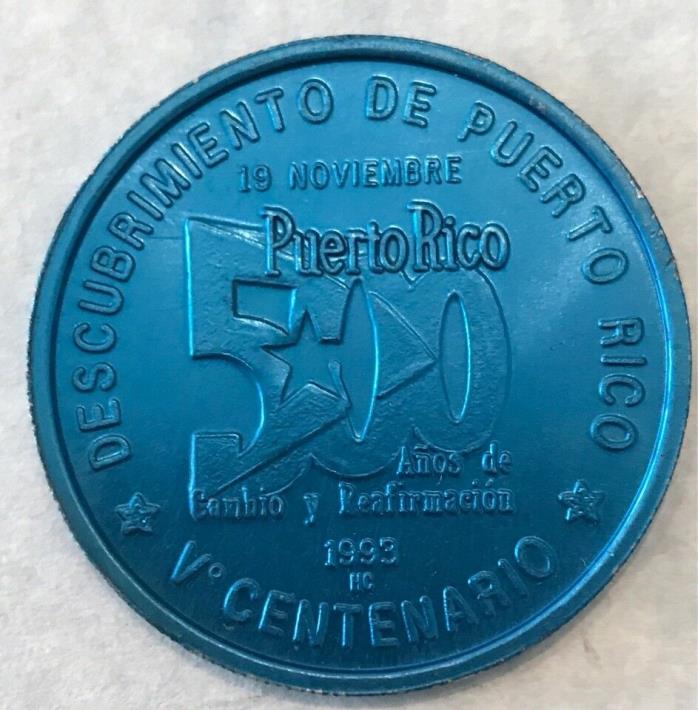 PUERTO RICO TOKEN 1993-HC V CENTENARY SO CALLED 1 DOLLAR BLUE ALUMINUM UNC RARE