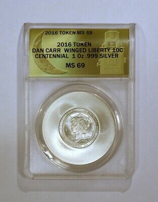 2016 Dan Carr Signed Silver Winged Liberty 10C Centennial MS69 by ANACS