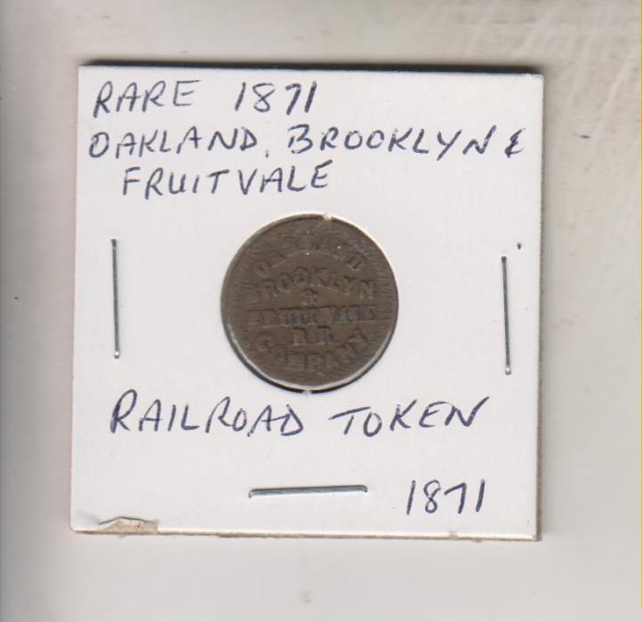 SCARCE 1871 TOKEN - OAKLAND BROOKLYN FRUITVALE RAILROAD - CALIFORNIA - ONE FARE