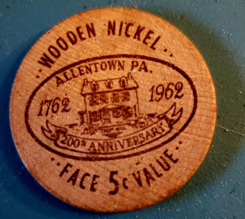 Vintage Wooden Nickel Allentown Pennsylvania Bicentennial 1962