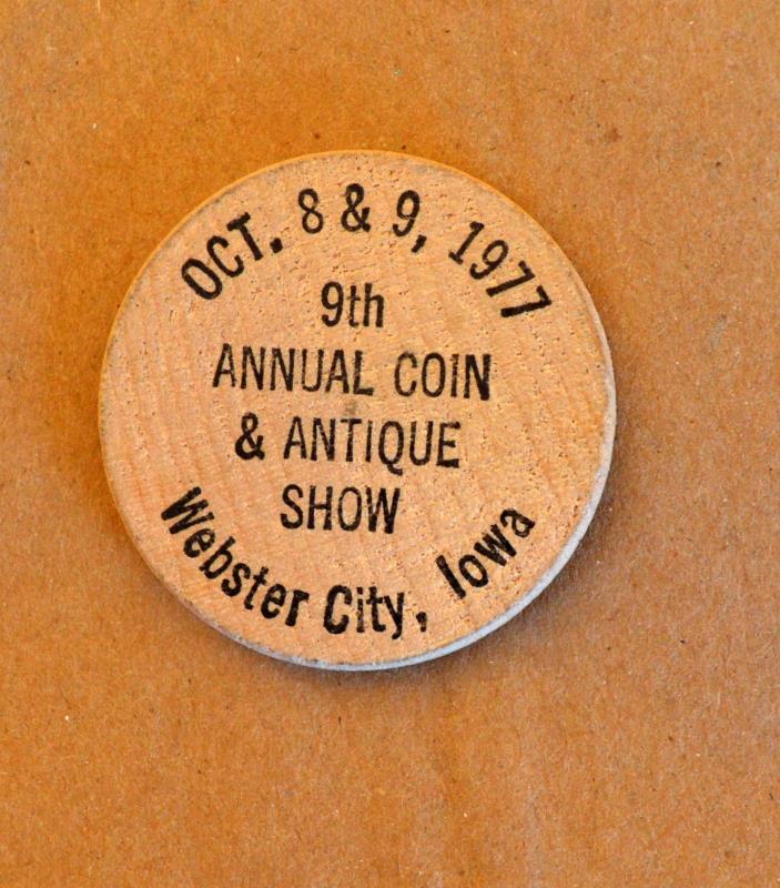 VTG Wooden Nickel Oct 8 & 9 1977 9th Annual Coin Antique Show Webster City Iowa