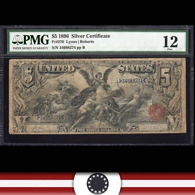 1896 $5 Silver Certificate *EDUCATIONAL NOTE* PMG 12 Fr 270  34688274