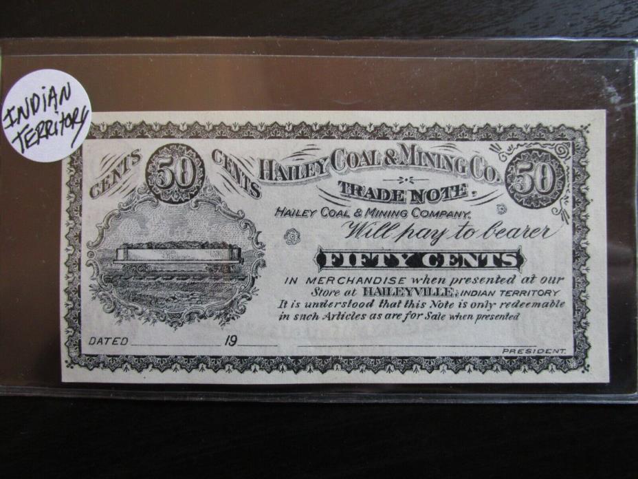Hailey Coal & Mining Co. Indian Territory 50C Trade Note (Uncirculated/Crisp)