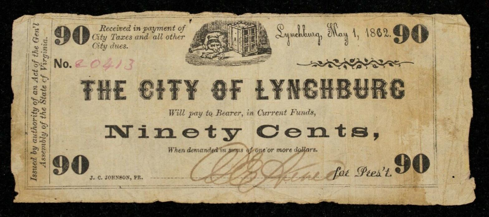 1862 Civil War Era Obsolete Currency Lynchburg, VA Ninety (90) Cents Item#J3985