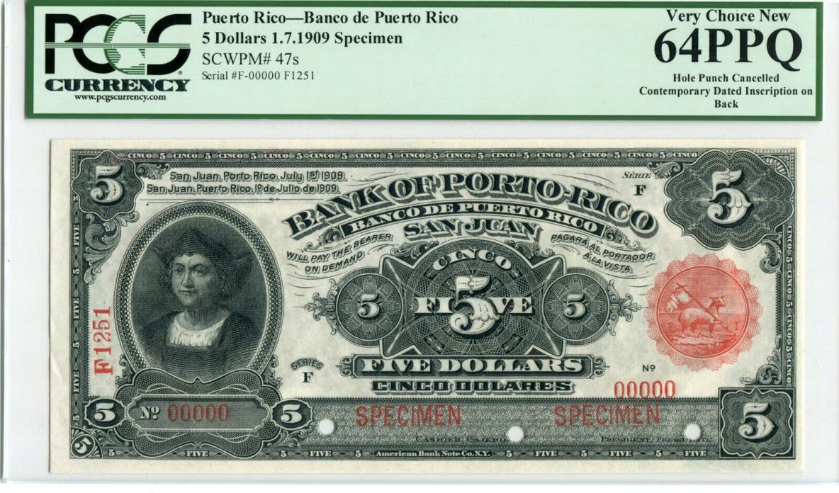 Puerto Rico P47s Specimen $5, July 1, 1909, PCGS Very Choice New 64 PPQ