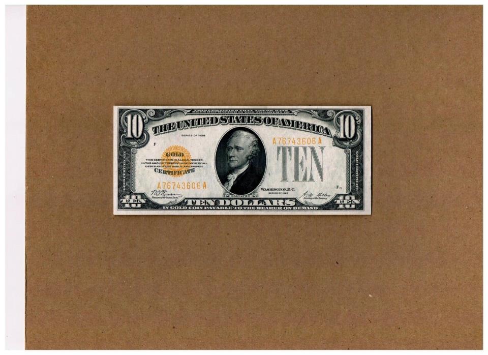 $10.00 1928 GOLD CERTIFICATE in HIGH GRADE~CHOICEcu with Nice EPQ EMBOSSING