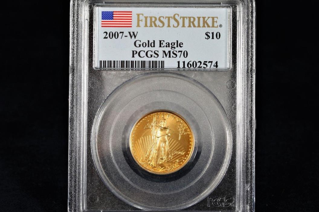 2007-W $10 BURNISHED GOLD EAGLE PCGS MS70 FIRST STRIKE ** RARE **