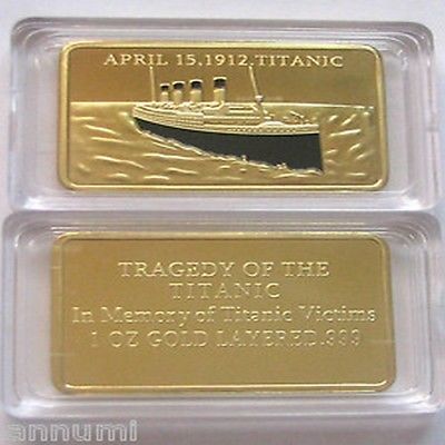 2012 -  24k ENCAPSULATED GOLD PLATED BAR (TITANIC 1912-2012)