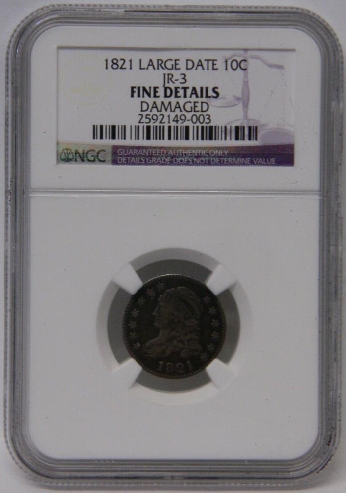 1821 Bust Dime Large Date JR-3 NGC Fine Details