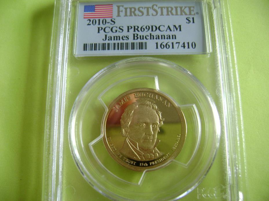 2010-S JAMES BUCHANAN PCGS PR69DCAM FIRST STRIKE DOLLAR PROOF COIN
