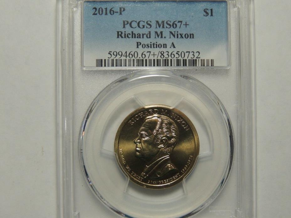 2016 P Richard M Nixon Presidential Dollar $1 PCGS MS67 Position A TOP POP 3