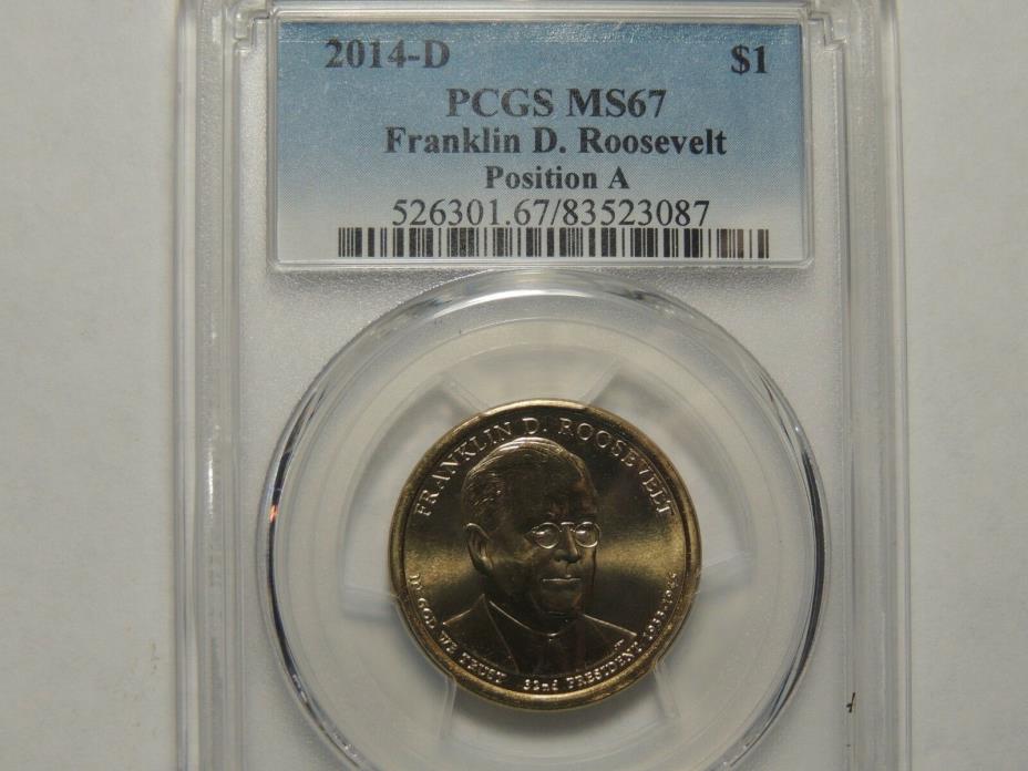 2014 D Franklin D Roosevelt Presidential Dollar $1 PCGS MS67 Position A
