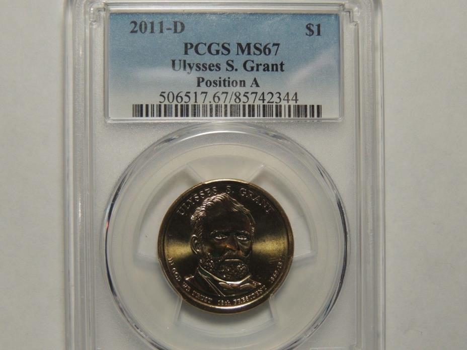 2011 D Ulysses S Grant Presidential Dollar $1 PCGS MS67 Position A