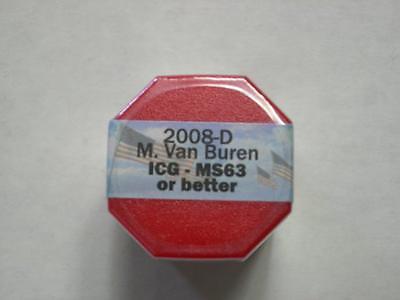 2008-D M.VAN BUREN 20 COIN DOLLAR ROLL GRADED BY ICG- MS63 OR BETTER SEALED