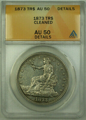 1873 Trade Dollar $1 Coin ANACS AU-50 Details RJS