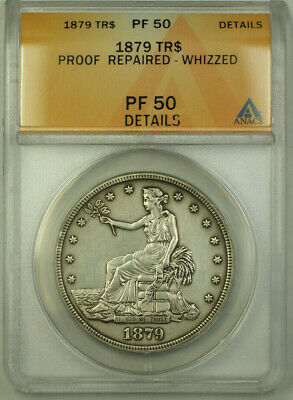 1879 Proof Trade Dollar $1 Coin ANACS AU PF-50 Details RJS