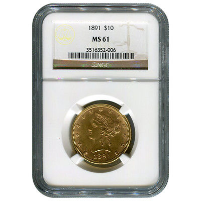 Certified $10 Gold Liberty 1891 MS61 NGC