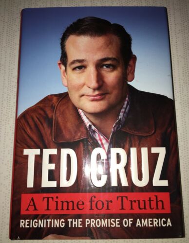 TED CRUZ Autographed Signed Book A Time For Truth w/COA *RARE* US Senator