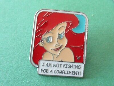 I am Not Fishing for a compliment  Ariel Princess Quote - Disney Pin
