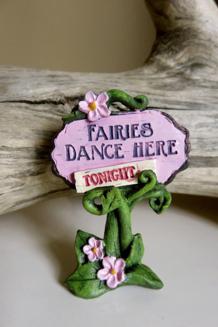 Fairy Village Sign Fairies Dance Here Tonight Mini figurine Fairies Dancing New