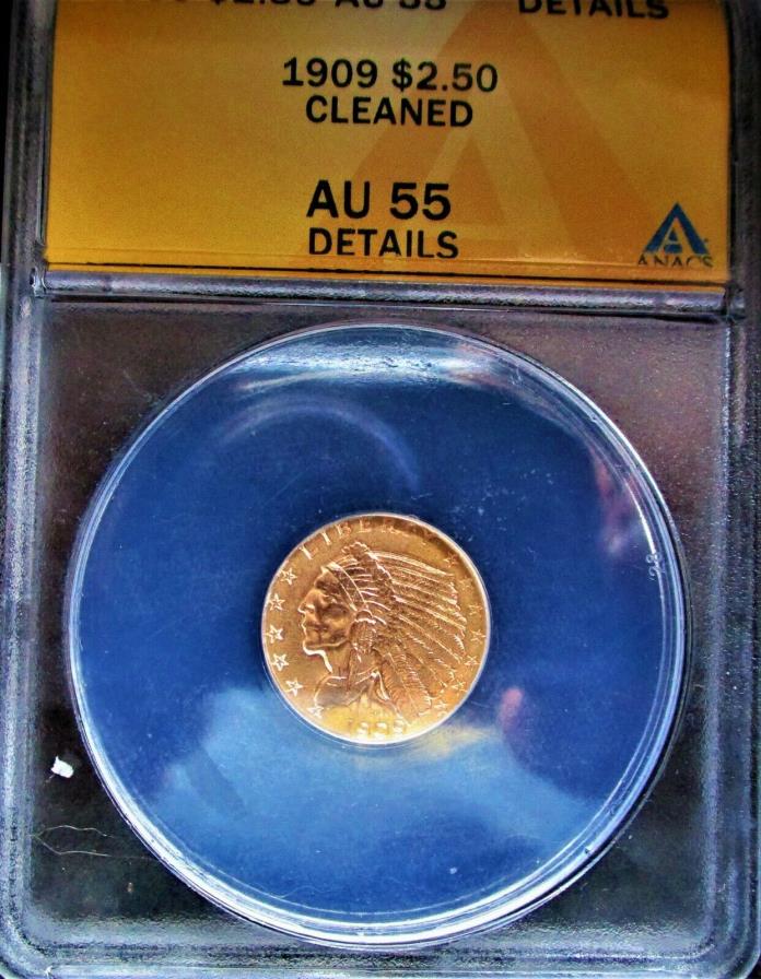 1909 U.S. Coin Gold Quarter Eagle $2.50 Authenticated AU 55 Encased