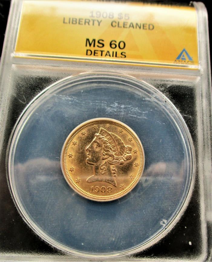 1908 U.S. Coin Gold Half Eagle $5 Authenticated MS 60 Encased
