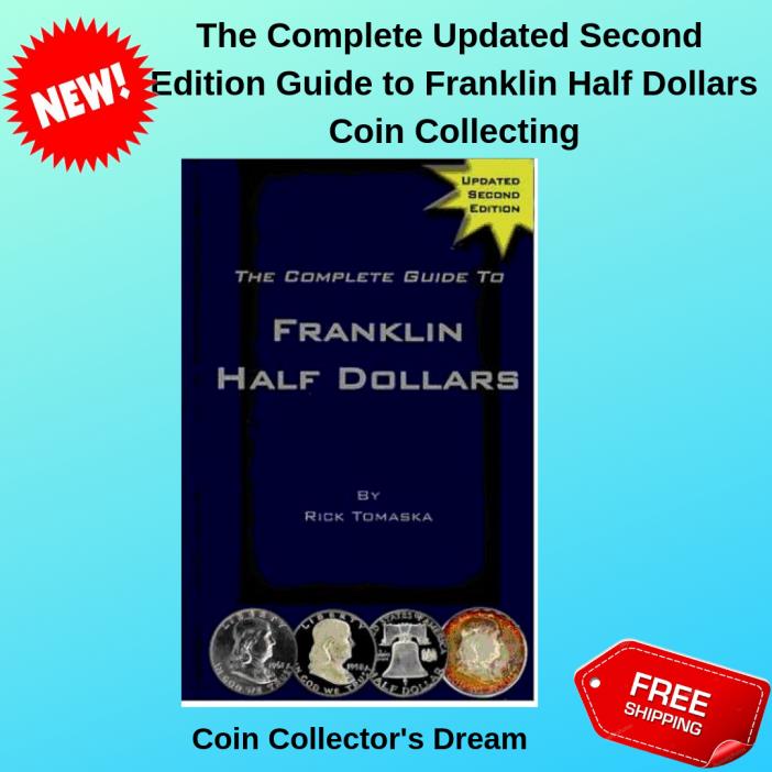 The Complete Guide to Franklin Half Dollars Certified Coins Grading Collection