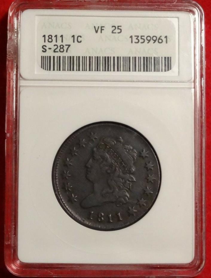1811 1C ANACS VF25 CHOICE VERY FINE BETTER DATE CLASSIC HEAD LARGE CENT S-287